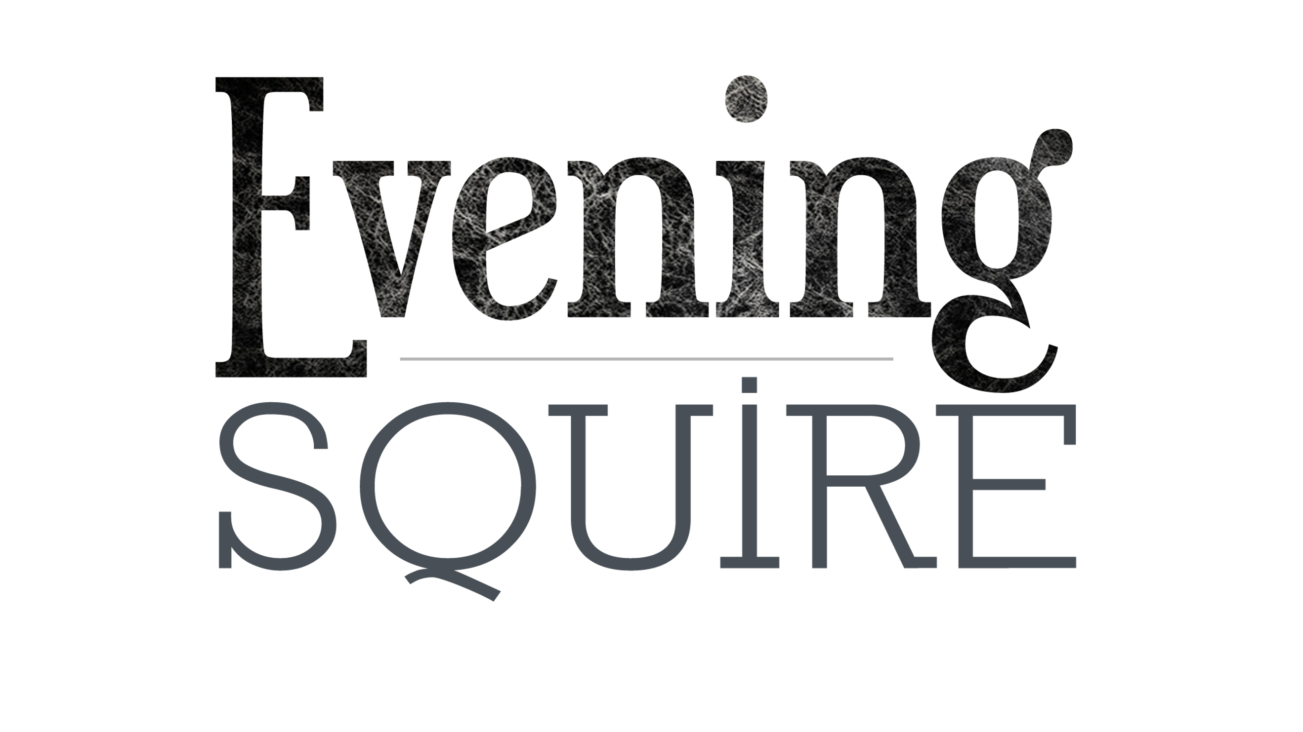 Evening Squire Promo